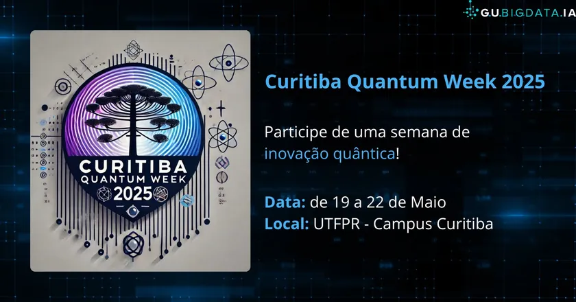 De 19 a 22 de maio, o Campus Curitiba da UTFPR será o epicentro da inovação quântica!