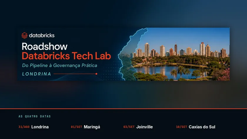Roadshow Databricks Tech Lab passa por 4 cidades do Sul